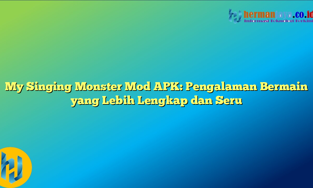 My Singing Monster Mod APK: Pengalaman Bermain yang Lebih Lengkap dan Seru