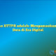 Pengertian HTTPS adalah: Mengamankan Transfer Data di Era Digital