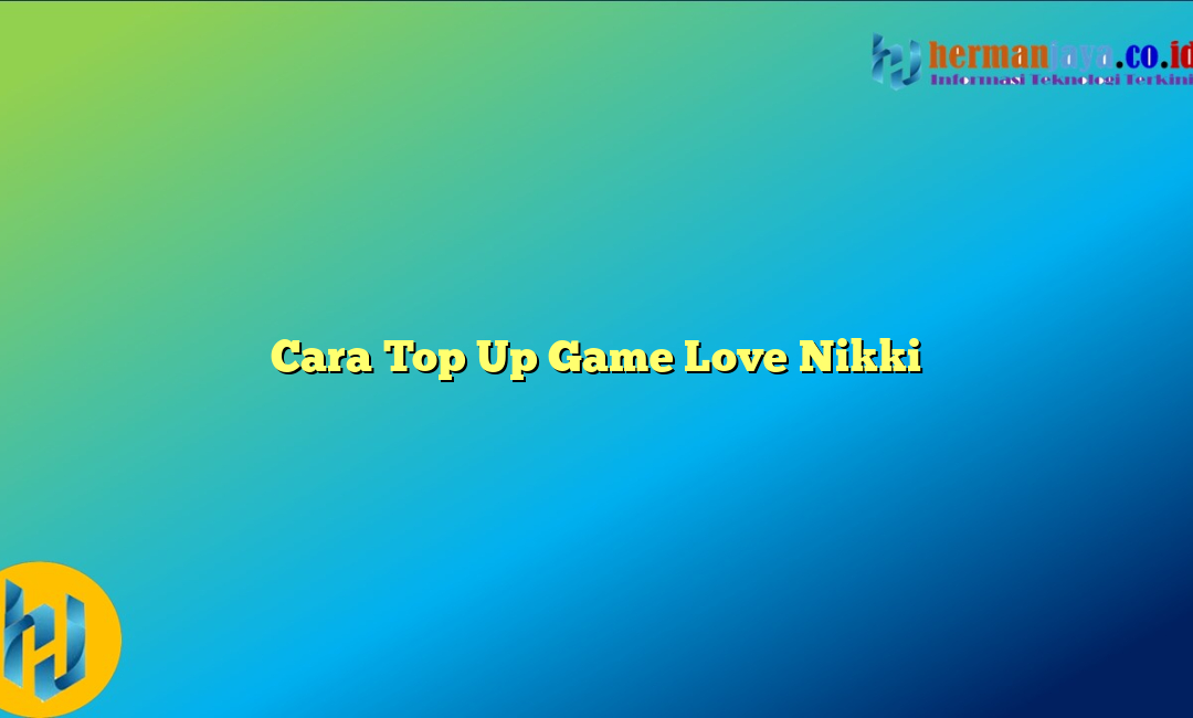 Cara Top Up Game Love Nikki
